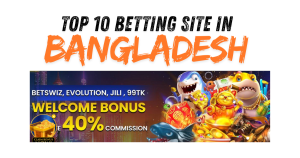 Top 10 Betting Site in Bangladesh​