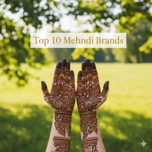 Top 10 Mehedi Brands in Bangladesh